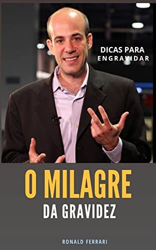 O MILAGRE DA GRAVIDEZ