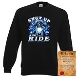 Unisex: für SIE und IHN Cooles Biker Sweatshirt + Ukunde - Motiv Shut Up and Ride - Nobody Lives Forever - Sweater Herren Geschenk Motorrad Pulli