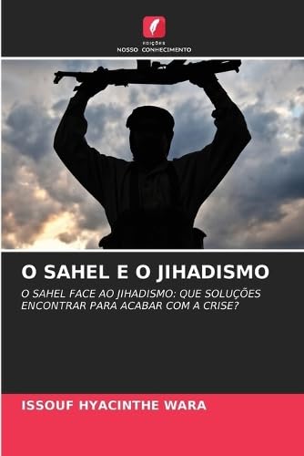 O SAHEL E O JIHADISMO
