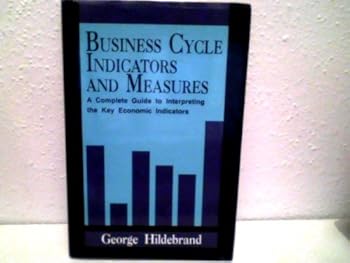 Hardcover Business Cycle Indicators and Measures: A Complete Guide to Interpreting the Key Economic Indicators Book
