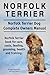 Norfolk Terrier. Norfolk Terrier Dog Complete Owners Manual. Norfolk Terrier book for care, costs, feeding, grooming, health and training.