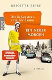 Die Schwestern vom Ku'damm: Ein neuer Morgen (Die 50er-Jahre-Reihe, Band 4) - Brigitte Riebe 