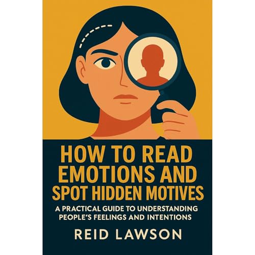 How to Read Emotions and Spot Hidden Motives Audiolibro Por Reid Lawson arte de portada