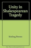 Unity in Shakespearean Tragedy 0877521050 Book Cover