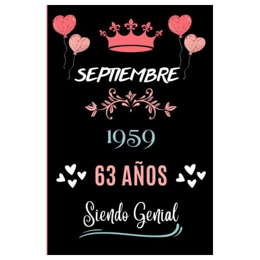 Cuaderno, Septiembre 1959, 63 Años Siendo Genial: Cuaderno de cumpleaños para ella, regalo de cumpleaños único de 63 años para niñas, hija, ... nacido en Agosto, cuaderno de cumpleaños.
