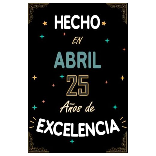 CUADERNO, HECHO EN ABRIL 1998 25 AÑOS DE EXCELENCIA: Regalo de 25 cumpleaños para mujeres y hombres, ideas de 25 cumpleaños... un cumpleaños... ... regalo de 25 cumpleaños para él/ella.