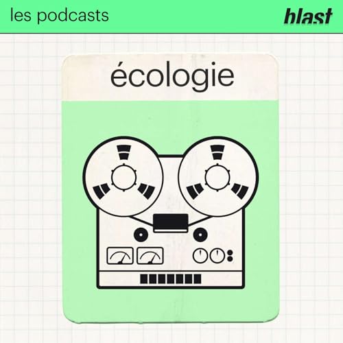 Couverture de Blast - L&rsquo;&Eacute;cologie