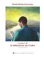 A propos de la Nébuleuse du crabe: roman picaresque (French Edition) 2491271354 Book Cover