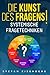 Produktbild Die Kunst des Fragens! Systemische Fragetechniken: Beherrschen der Problemlösungen durch eine erfolgreiche Kommunikation und eine motivierende Führung. Handbuch für Manager und Berater