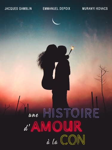 Une histoire d'amour à la con