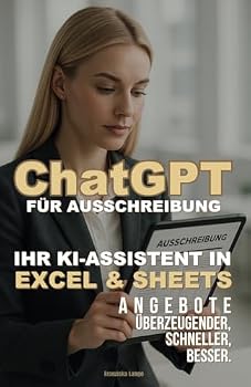 Paperback Ausschreibungen meistern: Ihr Praxisbuch für ChatGPT und Excel/Sheets (German Edition) [German] Book