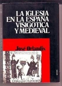 La iglesia en la España visigótica y medieval (Colección Historia de la Iglesia)