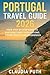 Portugal Travel Guide 2026: Your Step-by-Step Guide to Portugal’s Best Destinations, Foods, Routes and Experiences