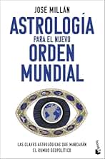 Astrología para el nuevo orden mundial: Las claves astrológicas que marcarán el rumbo geopolítico (Actualidad)
