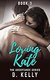 Loving Kate: The Acceptance Series