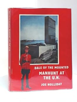 Hardcover Dale of the Mounted: Manhunt at the U.N. Book