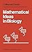 Mathematical Ideas in Biology