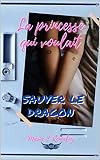 La Princesse qui voulait sauver le Dragon