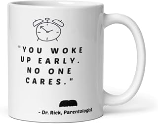 Dr.rick Progressive Insurance Commercial Woke Up Early No Once Cares Mug Cup (15oz)