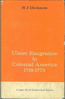 Ulster emigration to colonial America, 1718-1775, (Ulster-Scot historical series)