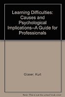 Learning Difficulties: Causes and Psychological Implications--A Guide for Professionals 0398031576 Book Cover