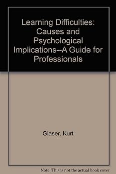 Hardcover Learning Difficulties: Causes and Psychological Implications--A Guide for Professionals Book