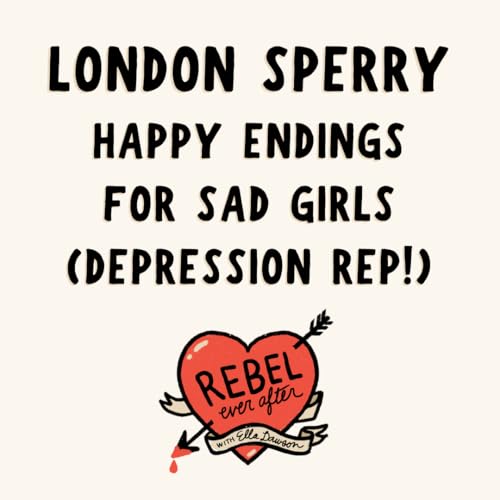 HEAs for sad girls! Depression rep with London Sperry cover art