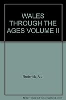 WALES THROUGH THE AGES VOLUME II B000P8NWVQ Book Cover