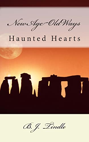 New Age ~ Old Ways: Book One: Haunted Hearts