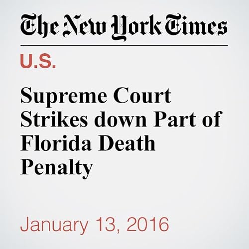 Supreme Court Strikes down Part of Florida Death Penalty cover art