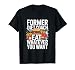 Former Diet Coach Eat Whatever You Want Joke T-Shirt