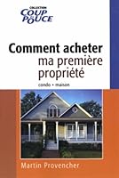 Comment acheter ma première propriété 2894722583 Book Cover