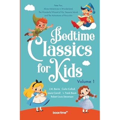 Bedtime Classics for Kids: Volume 1: Peter Pan, Alice's Adventures in Wonderland, The Wonderful Wizard of Oz, Treasure Island, and The Adventures of Pinocchio