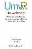 Umweltrecht: Wichtige Gesetze und Verordnungen zum Schutz von Umwelt und Klima (Beck-Texte im dtv)