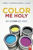 Color Me Holy: Holy God, Holy People