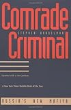 Comrade Criminal: Russia's New Mafiya