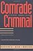 Comrade Criminal: Russia's New Mafiya