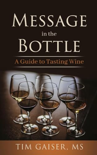 Message in the Bottle: A Guide to Tasting Wine