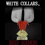 White Collars, Red Hands
