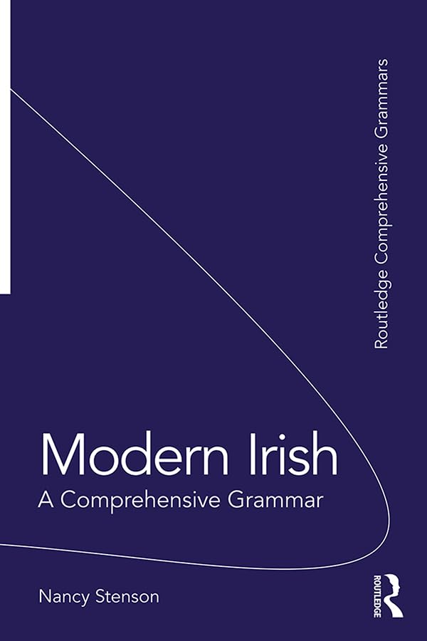 Modern Irish: A Comprehensive Grammar (Routledge Comprehensive Grammars)