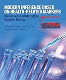 Modern Inference Based on Health-Related Markers: Biomarkers and Statistical Decision Making