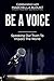 Be A Voice: Speaking Our Truth To Impact the World