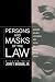 Persons and Masks of the Law: Cardozo, Holmes, Jefferson, and Wythe as Makers of the Masks