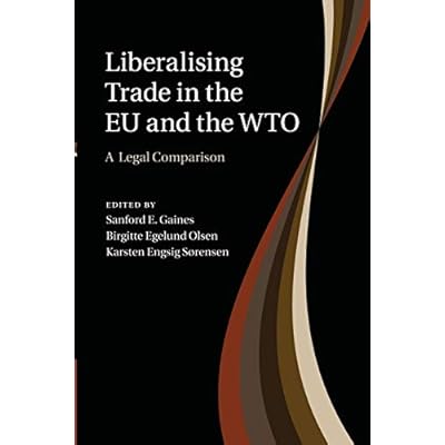 Liberalising Trade in the Eu and the Wto