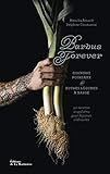 Barbus forever: Poireaux et autres légumes à barbe : 50 recettes