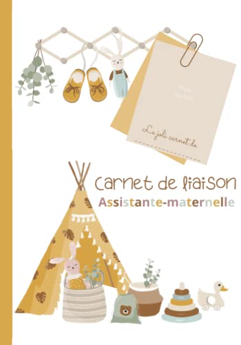 CARNET DE LIAISON ASSISTANTE-MATERNELLE: Cahier de transmissions ULTRA-COMPLET : 1 AN
