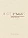 Luc Tuymans: Catalogue Raisonn&Atilde;&copy; of Paintings, Volume 3: 20072018