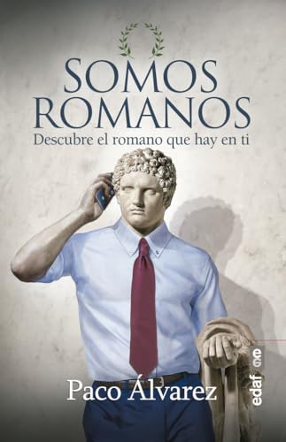 Somos romanos: Descubre el romano que hay en ti (NUEVA ERA)
