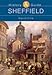 Sheffield: History and Guide: History & Guide