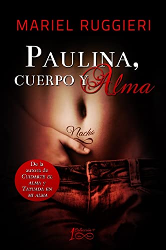 Paulina, cuerpo y alma: 3 (Cuidarte el alma)